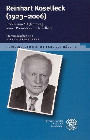 Reinhart Koselleck (1923-2006) von Weinfurter,  Stefan