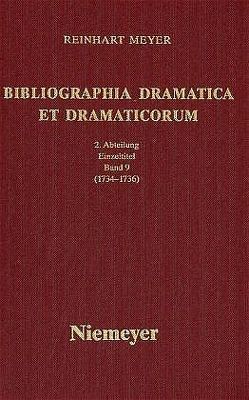 Reinhart Meyer: Bibliographia Dramatica et Dramaticorum. Einzelbände 1700-1800 / 1734-1736 von Meyer,  Reinhart