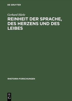 Reinheit der Sprache, des Herzens und des Leibes von Härle,  Gerhard