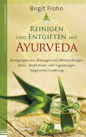 Reinigen und Entgiften mit Ayurveda von Frohn,  Birgit