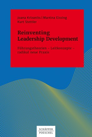 Reinventing Leadership Development von Eissing,  Martina, Krizanits,  Joana, Stettler,  Kurt