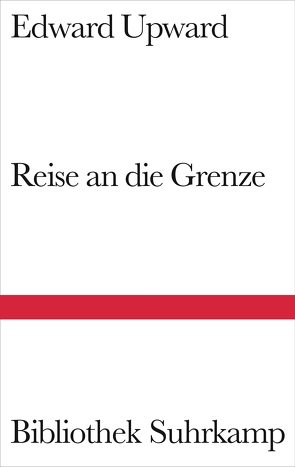 Reise an die Grenze von Jelinek,  Elfriede, Rausch,  Karin, Spender,  Stephen, Upward,  Edward