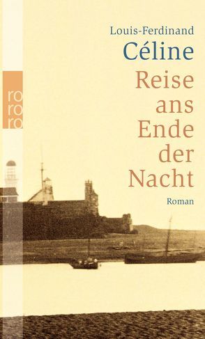 Reise ans Ende der Nacht von Céline,  Louis-Ferdinand, Schmidt-Henkel,  Hinrich