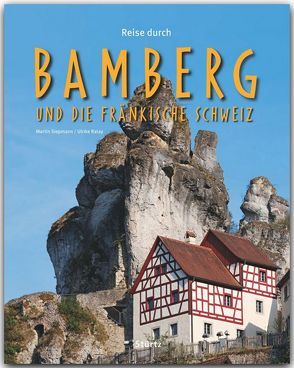 Reise durch Bamberg und die Fränkische Schweiz von Ratay,  Ulrike, Siepmann,  Martin