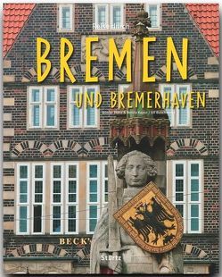 Reise durch Bremen und Bremerhaven von Buschmann,  Ulf, Franz,  Günter, Kapur,  Benita
