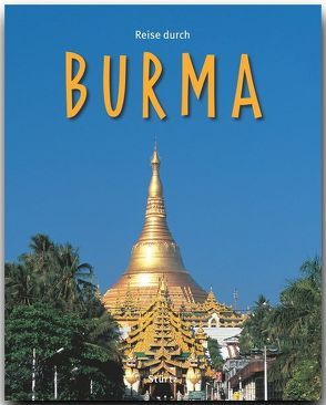 Reise durch Burma von Weigt,  Mario, Weiss,  Walter M.