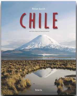 Reise durch Chile von Raach,  Karl-Heinz, Schwikart,  Georg