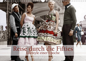 Reise durch die Fifties – Lifestyle einer Epoche (Wandkalender 2023 DIN A3 quer) von bild Axel Springer Syndication GmbH,  ullstein