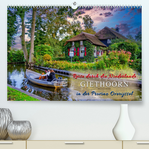 Reise durch die Niederlande – Giethoorn in der Provinz Overijssel (Premium, hochwertiger DIN A2 Wandkalender 2023, Kunstdruck in Hochglanz) von Roder,  Peter