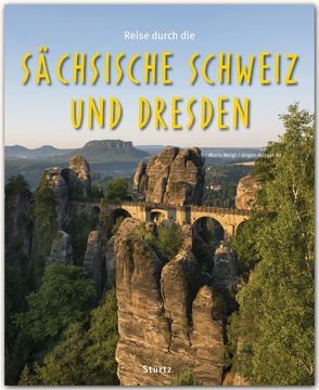 Reise durch die Sächsische Schweiz und Dresden von Alt,  Jürgen-August, Weigt,  Mario