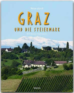Reise durch Graz und die Steiermark von Siepmann,  Birgitta, Siepmann,  Martin
