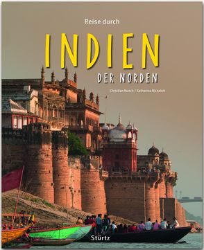 Reise durch Indien – Der Norden von Nickoleit,  Katharina, Nusch,  Christian