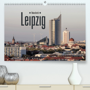 Reise durch Leipzig (Premium, hochwertiger DIN A2 Wandkalender 2020, Kunstdruck in Hochglanz) von LianeM