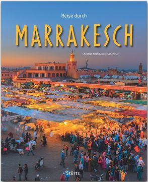 Reise durch Marrakesch von Buchholz,  Hartmut, Heeb,  Christian