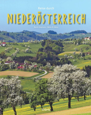 Reise durch Niederösterreich von Siepmann,  Martin, Weiss,  Walter M.