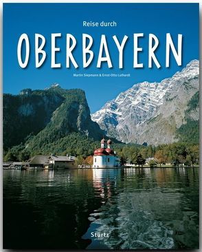 Reise durch Oberbayern von Luthardt,  Ernst-Otto, Siepmann,  Martin