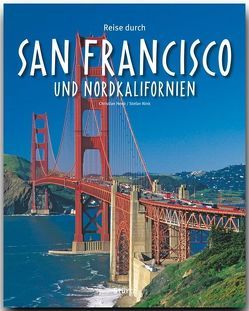 Reise durch San Francisco und Nordkalifornien von Heeb,  Christian, Nink,  Stefan