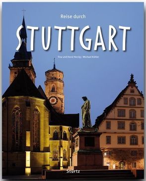 Reise durch Stuttgart von Herzig,  Tina und Horst, Kühler,  Michael