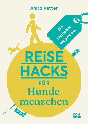 Reise-Hacks für Hundemenschen von Vetter,  Anita