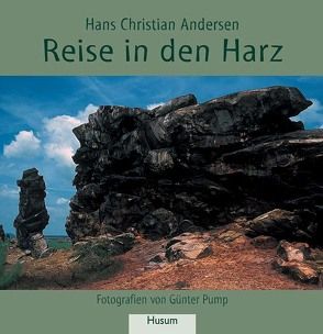 Reise in den Harz von Andersen,  Hans Ch, Pump,  Günter