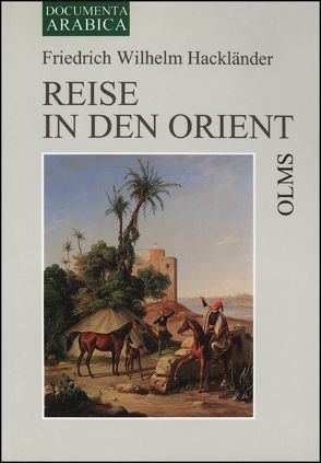 Reise in den Orient von Hackländer,  Friedrich Wilhelm