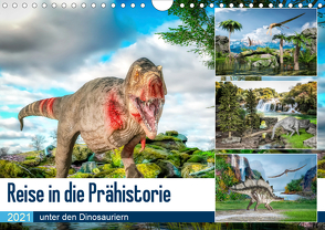 Reise in die Prähistorie – unter den Dinosauriern (Wandkalender 2021 DIN A4 quer) von Gaymard,  Alain