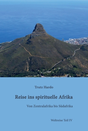 Reise ins spirituelle Afrika von Hardo,  Trutz