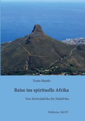 Reise ins spirituelle Afrika von Hardo,  Trutz
