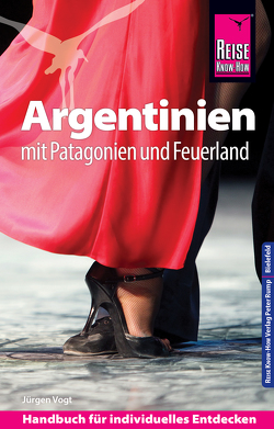 Reise Know-How Argentinien mit Patagonien und Feuerland von Vogt,  Jürgen