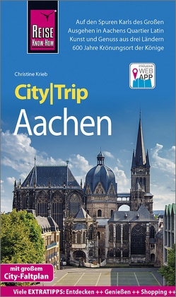 Reise Know-How CityTrip Aachen von Krieb,  Christine