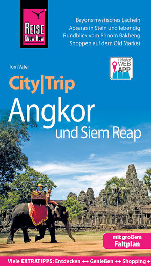 Reise Know-How CityTrip Angkor und Siem Reap von Vater,  Tom