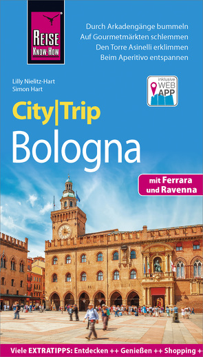Reise Know-How CityTrip Bologna mit Ferrara und Ravenna von Hart,  Simon, Nielitz-Hart,  Lilly