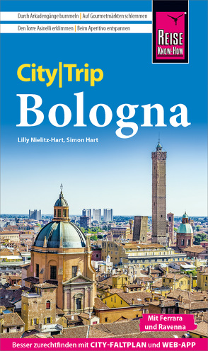 Reise Know-How CityTrip Bologna mit Ferrara und Ravenna von Hart,  Simon, Nielitz-Hart,  Lilly