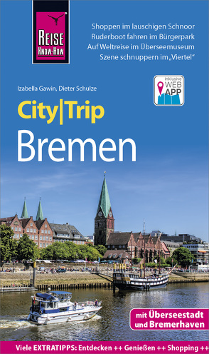 Reise Know-How CityTrip Bremen mit Überseestadt und Bremerhaven von Gawin,  Izabella, Schulze,  Dieter