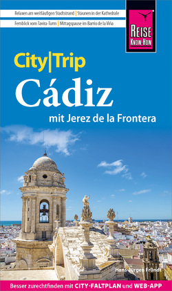 Reise Know-How CityTrip Cádiz mit Jerez de la Frontera von Fründt,  Hans-Jürgen