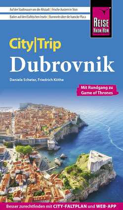 Reise Know-How CityTrip Dubrovnik von Köthe,  Friedrich, Schetar,  Daniela