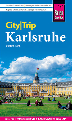 Reise Know-How CityTrip Karlsruhe von Schenk,  Günter