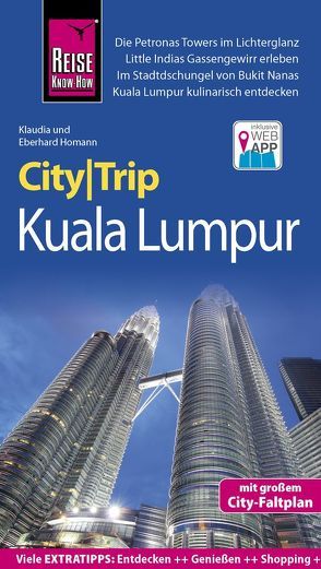 Reise Know-How CityTrip Kuala Lumpur von Homann,  Eberhard, Homann,  Klaudia