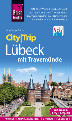 Reise Know-How CityTrip Lübeck mit Travemünde von Fründt,  Hans-Jürgen