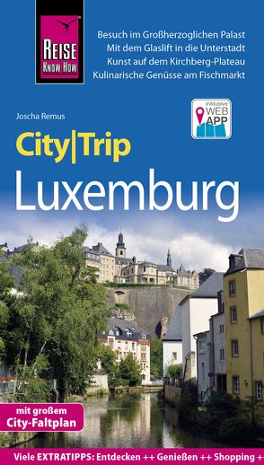 Reise Know-How CityTrip Luxemburg von Remus,  Joscha