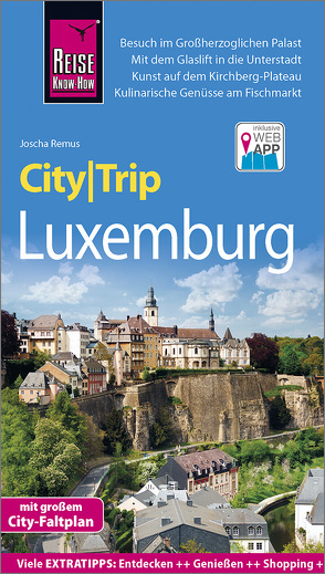 Reise Know-How CityTrip Luxemburg von Remus,  Joscha