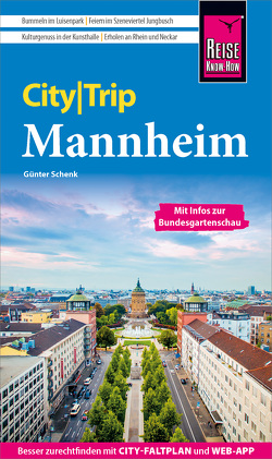 Reise Know-How CityTrip Mannheim von Schenk,  Günter