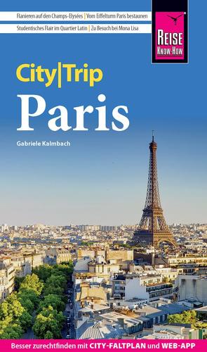 Reise Know-How CityTrip Paris von Kalmbach,  Gabriele