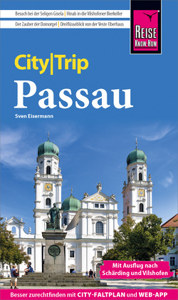 Reise Know-How CityTrip Passau von Eisermann,  Sven