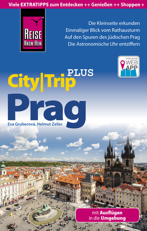 Reise Know-How CityTrip PLUS Prag mit Ausflügen in die Umgebung von Gruberová,  Eva, Zeller,  Helmut