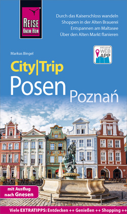 Reise Know-How CityTrip Posen / Poznań von Bingel,  Markus