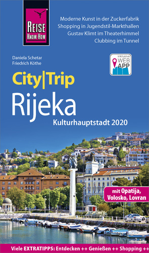 Reise Know-How CityTrip Rijeka (Kulturhauptstadt 2020) mit Opatija von Köthe,  Friedrich, Schetar,  Daniela