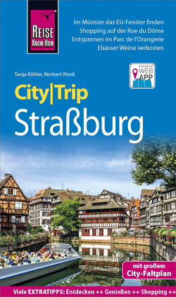 Reise Know-How CityTrip Straßburg von Koehler,  Tanja, Wank,  Norbert