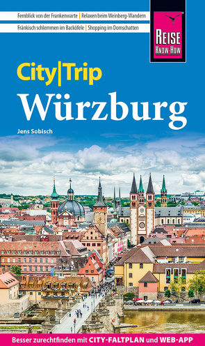 Reise Know-How CityTrip Würzburg von Sobisch,  Jens