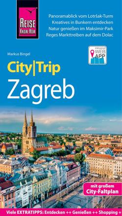 Reise Know-How CityTrip Zagreb von Bingel,  Markus